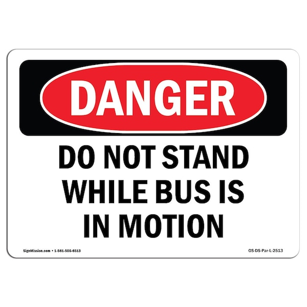 OSHA Danger, 3.5" Width, Decal, 3.5" W, 5" L, Landscape, PK10, Do Not Stand While Bus Is In Motion